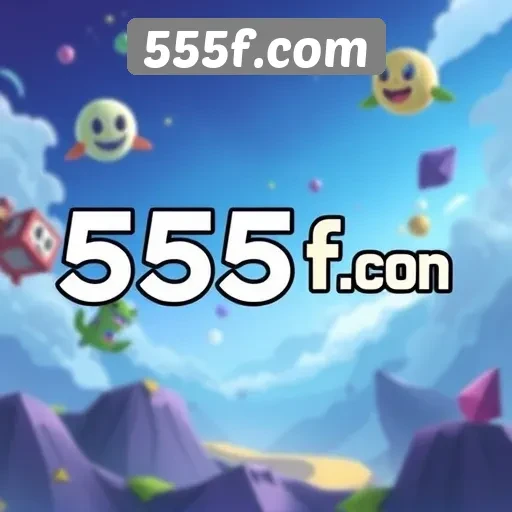 Mengenal 555f.com sebagai Platform Game Terbaru